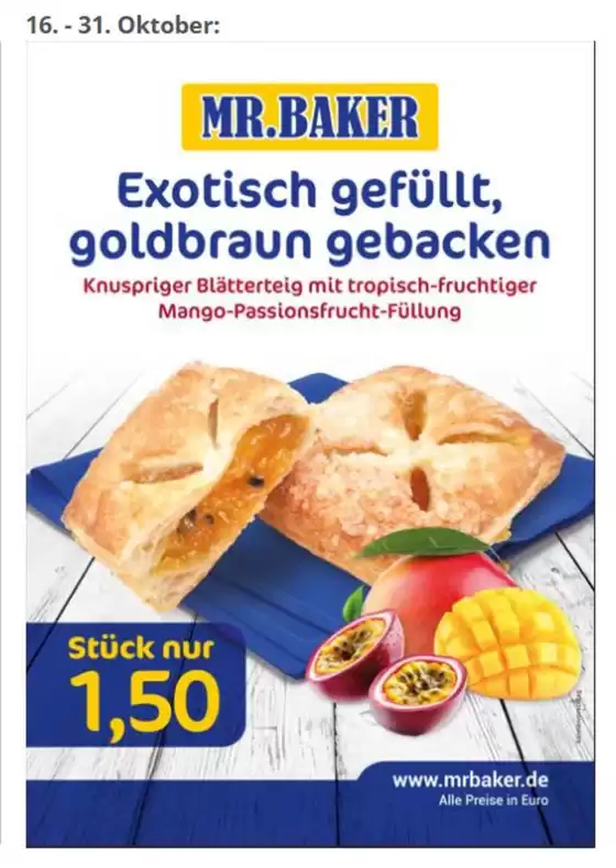 Mr Baker Prospekt | Exotisch Gefullt, Goldbraun Gebacken!!! | 2026-10-22T00:00:00.000Z - 2026-10-31T00:00:00.000Z
