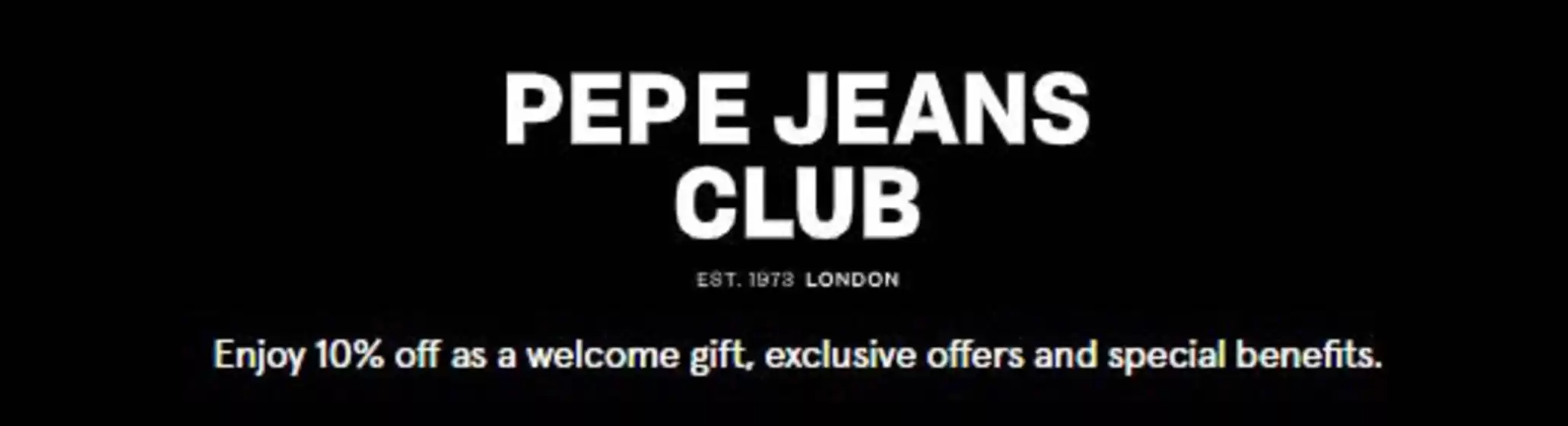 Pepe Jeans Katalog | Pepe Jeans Club! | 2026-10-29T00:00:00.000Z - 2026-11-09T00:00:00.000Z