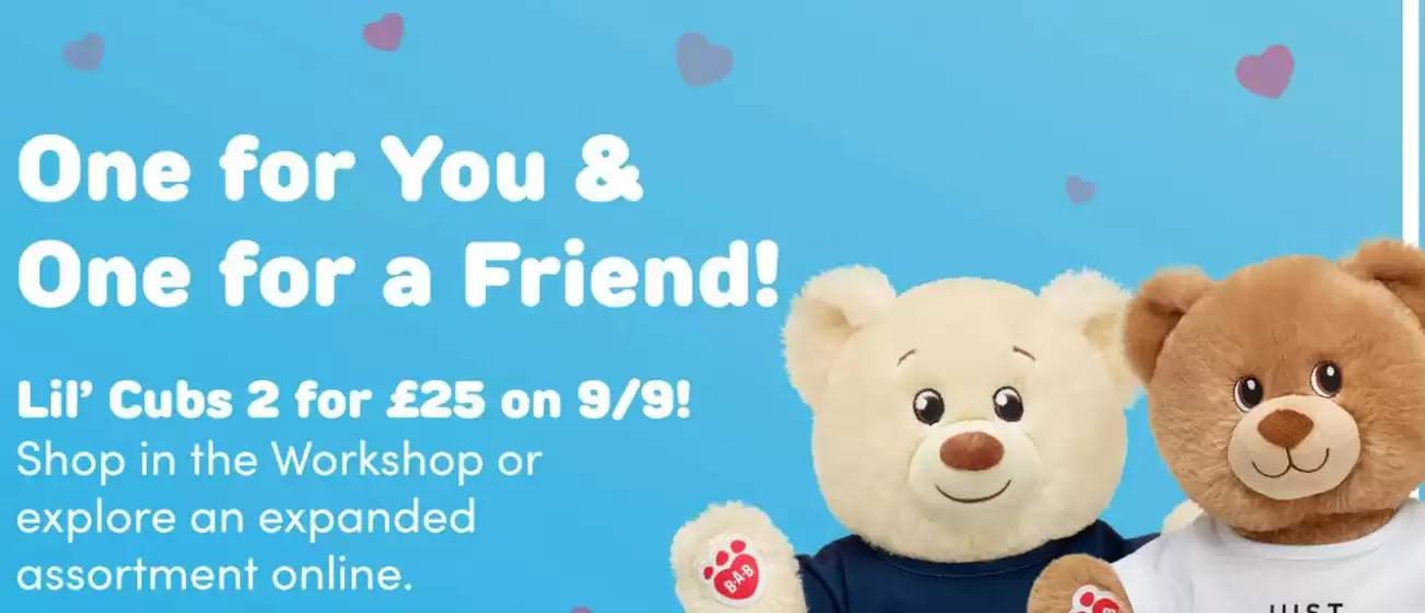 Build a Bear catalogue in Sainte-Thérèse | One for You & One for a Friend!  | 2025-09-09T00:00:00.000Z - 2025-09-23T00:00:00.000Z