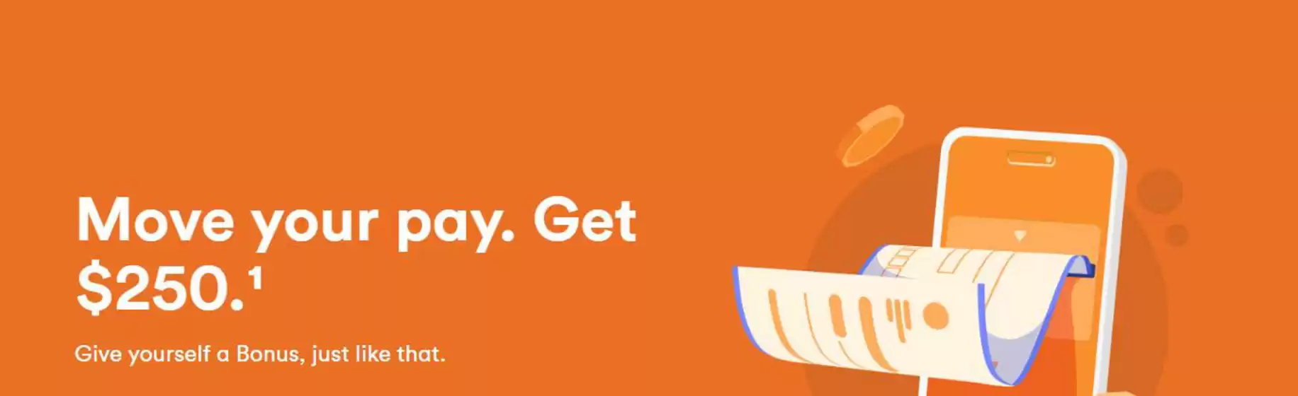 Move your pay. Get $250