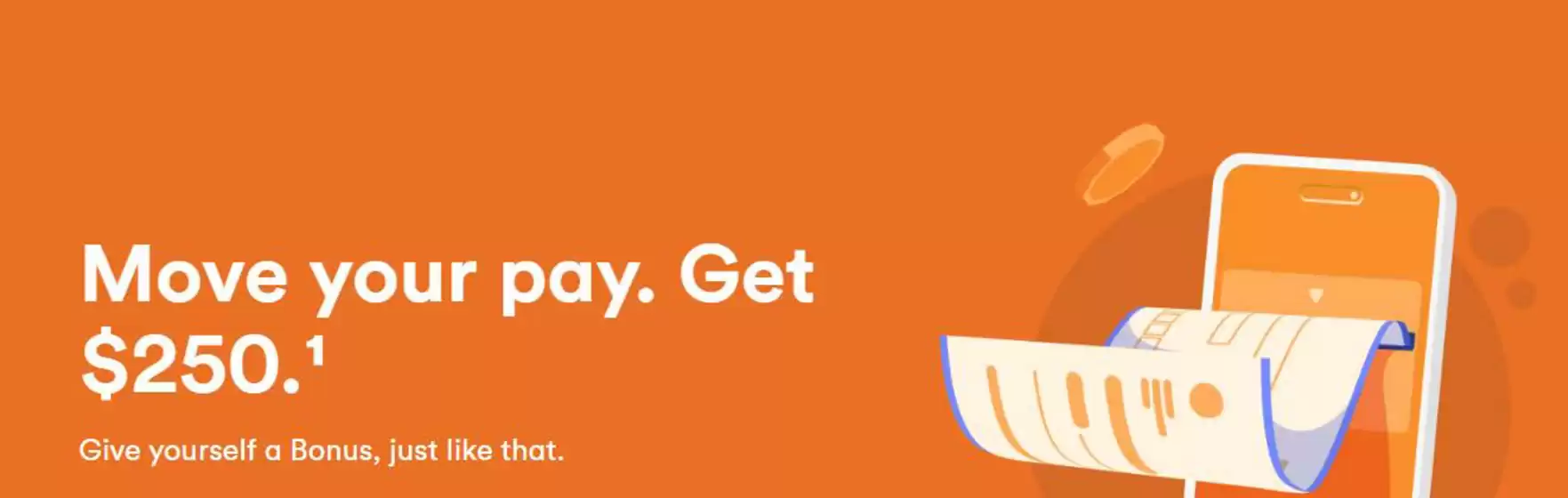 Move your pay. Get $250