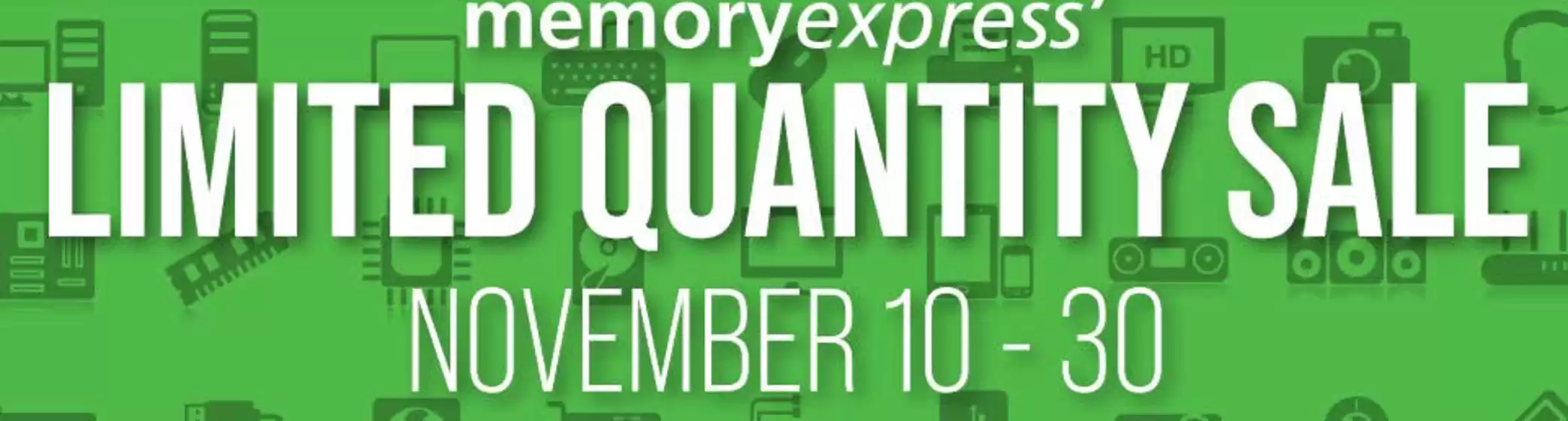 Memory Express catalogue in Sudbury | Limited quantity sale | 2025-11-10T00:00:00.000Z - 2025-11-30T00:00:00.000Z
