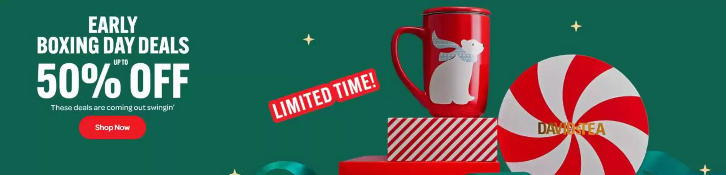 Davids Tea catalogue in Papineauville QC | 50 % off | 2025-12-16T00:00:00.000Z - 2025-12-30T00:00:00.000Z