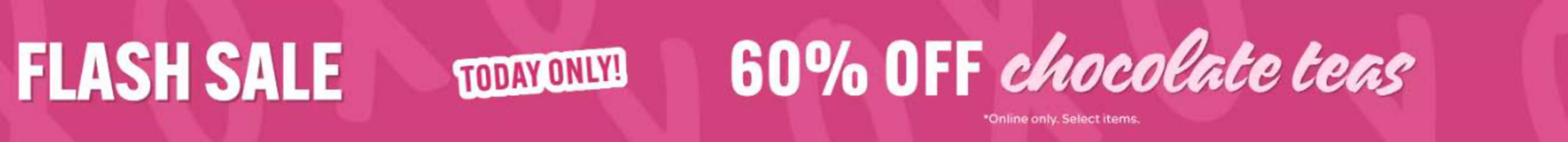 Davids Tea catalogue in Georgetown | Flash sale  | 2026-02-02T00:00:00.000Z - 2026-02-16T00:00:00.000Z