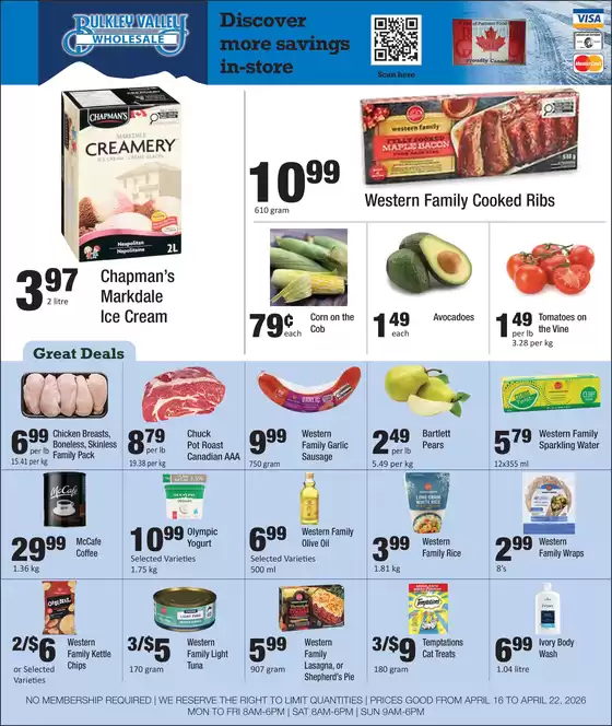 Bulkley Valley Wholesale catalogue in Montreal | Discover more savings in-store  | 2026-04-16T00:00:00.000Z - 2026-04-22T00:00:00.000Z