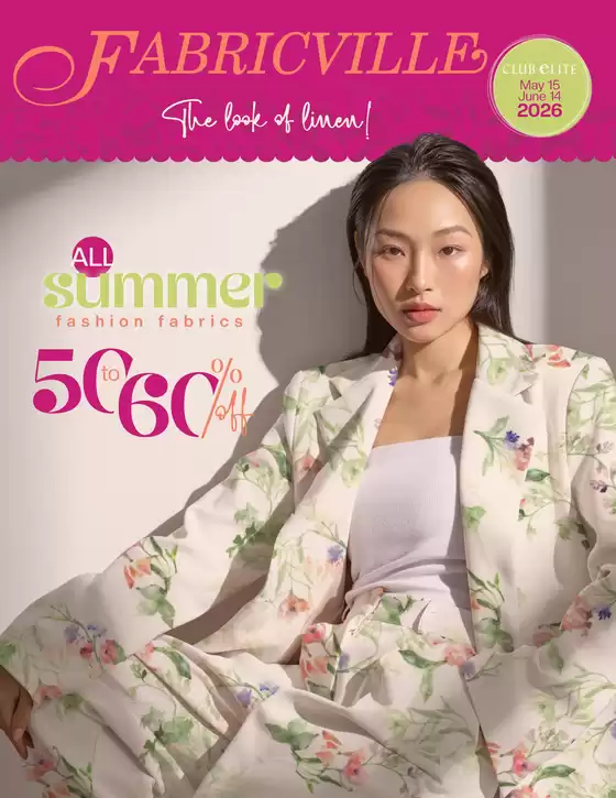 Fabricville catalogue in Abbotsford | ALL summer fashion fabrics 50-60% off  | 2026-05-22T00:00:00.000Z - 2026-06-14T00:00:00.000Z