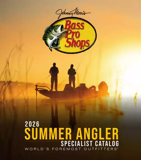 Bass Pro Shop catalogue | Summmer angler specialist catalog 2026  | 2026-06-08T00:00:00.000Z - 2026-08-31T00:00:00.000Z