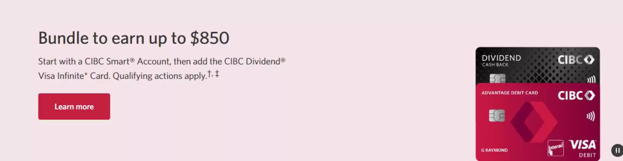 CIBC catalogue in Kitchener | Bundle to earn up to $850 | 2026-06-25T00:00:00.000Z - 2026-07-20T00:00:00.000Z