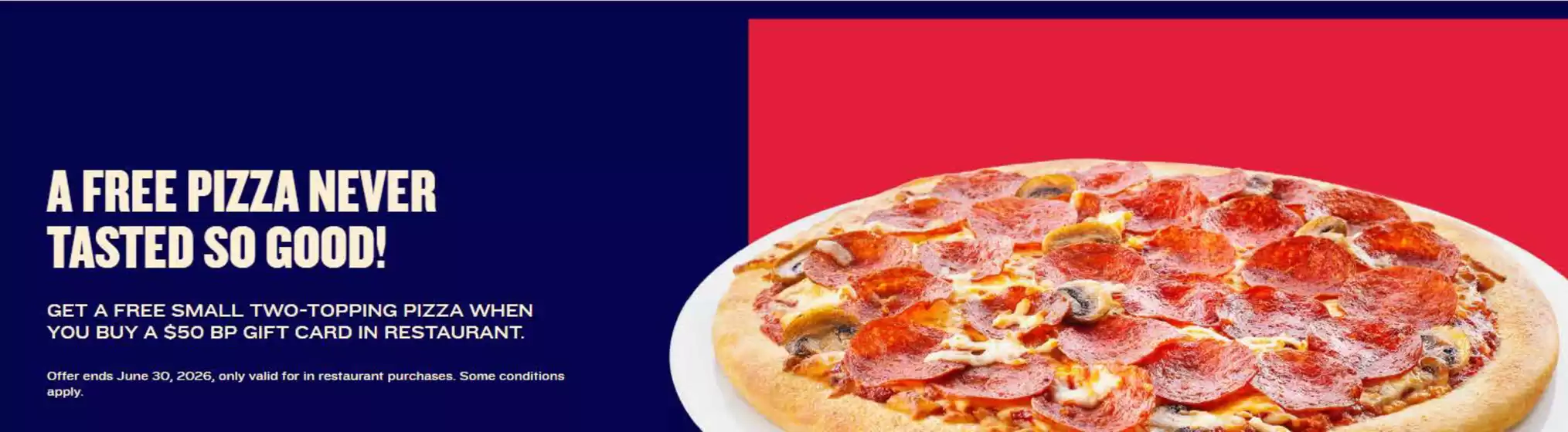 Boston Pizza catalogue in Guelph | A free pizza never tasted so good! | 2026-06-29T00:00:00.000Z - 2026-06-30T00:00:00.000Z