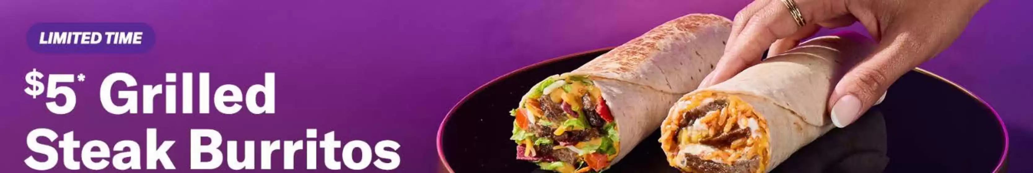 Taco Bell catalogue | 5$ grilled steak burritos | 2026-08-05T00:00:00.000Z - 2026-08-23T00:00:00.000Z