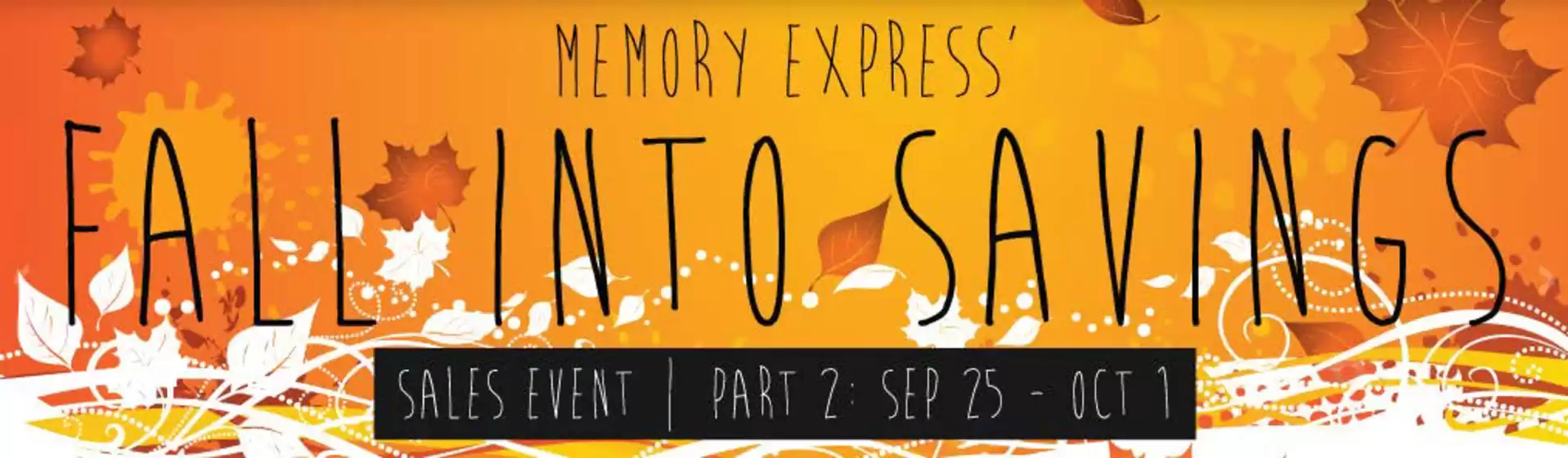 Memory Express catalogue | Fall into savings | 2026-09-28T00:00:00.000Z - 2026-10-01T00:00:00.000Z