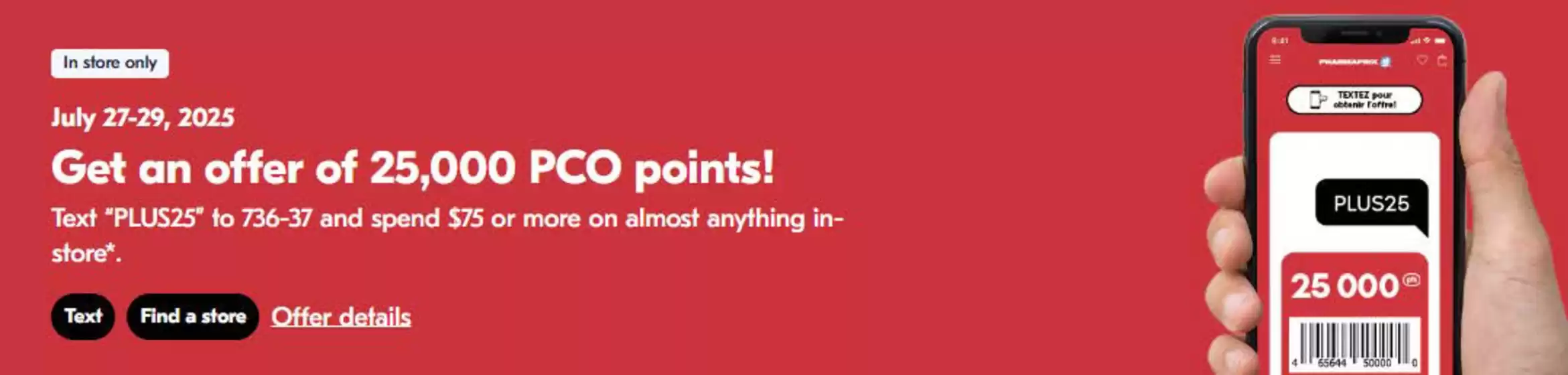 Pharmaprix catalogue in Beloeil | Get an offer of 25000 Pco points ! | 2025-07-29T00:00:00.000Z - 2025-07-29T00:00:00.000Z