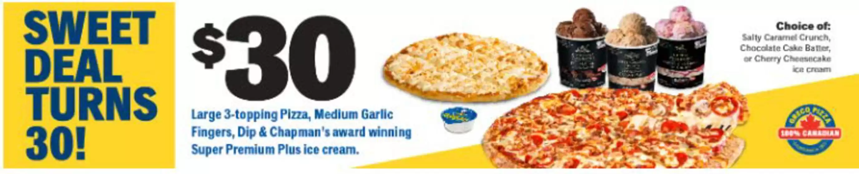 Greco Pizza catalogue in Hamilton | Sweet deal turns 30! | 2025-08-18T00:00:00.000Z - 2025-09-08T00:00:00.000Z
