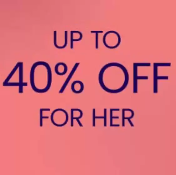 Up To 40% Off For Her