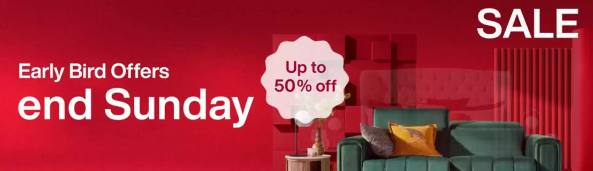 Early Bird Offers!
