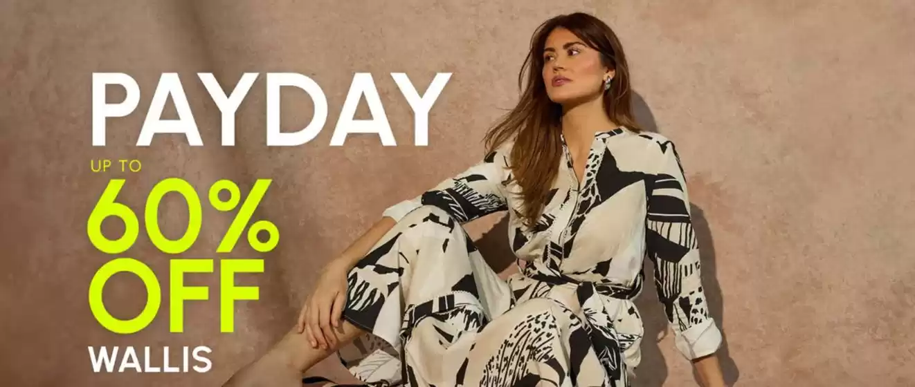 Wallis catalogue | Pay Day | 2025-07-29T00:00:00.000Z - 2025-08-30T00:00:00.000Z