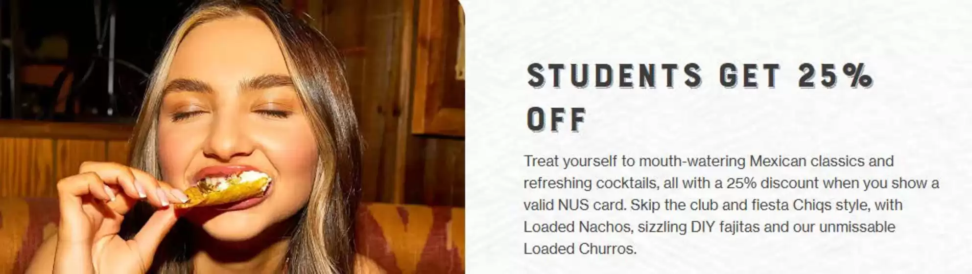 Chiquito catalogue in Elgin | Students Get 25% Off | 2025-08-06T00:00:00.000Z - 2025-09-06T00:00:00.000Z