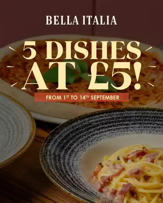 Bella Italia catalogue in Sutton Coldfield | 5 Dishes At £5 | 2025-08-27T00:00:00.000Z - 2025-09-14T00:00:00.000Z