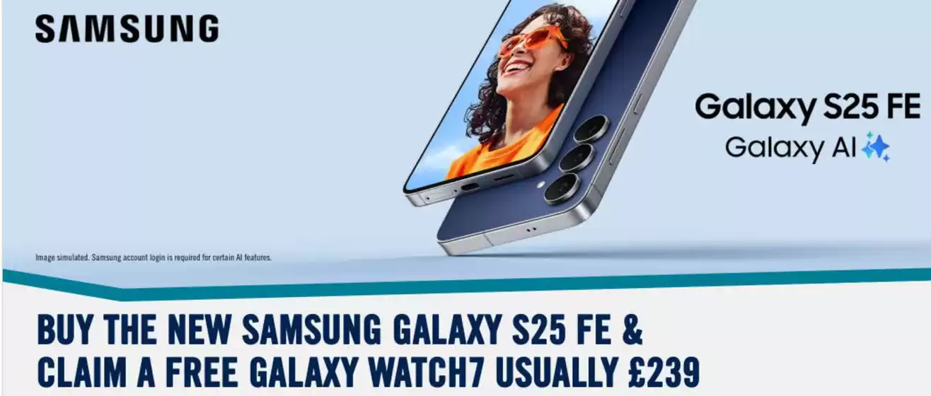 Buy The New Samsung Galazy S25 Fe & Calim A free Galaxy Wacht7 Usuall £239
