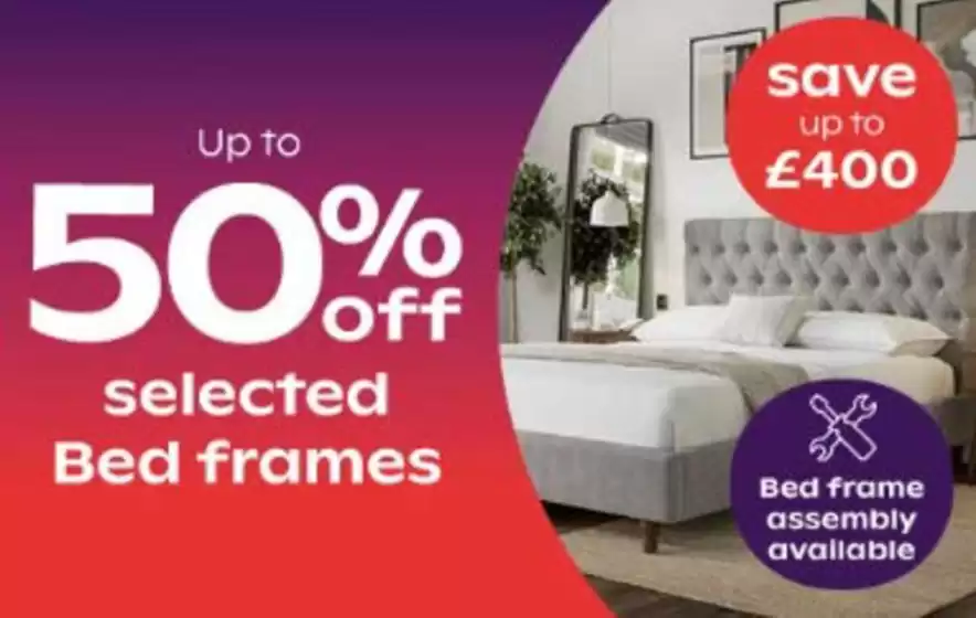 Up To 50% Off Selected Bed Frames