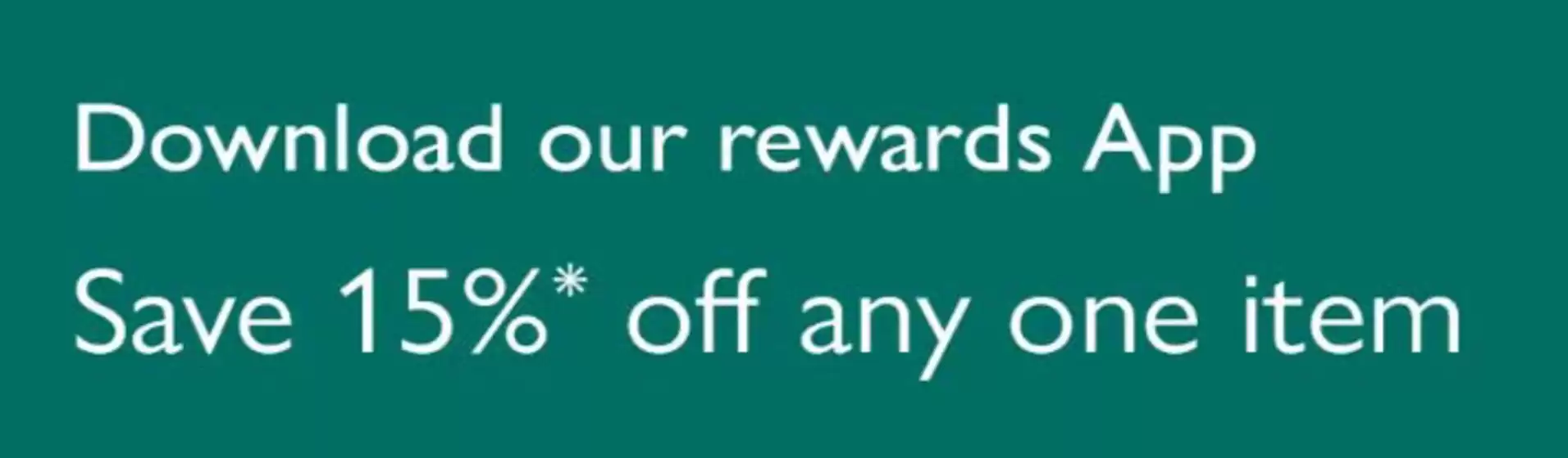 Squires Garden Centres catalogue in Hinton | Dawnload Our Rewards App Save 15% Off Any One Item | 2025-10-01T00:00:00.000Z - 2025-10-28T00:00:00.000Z