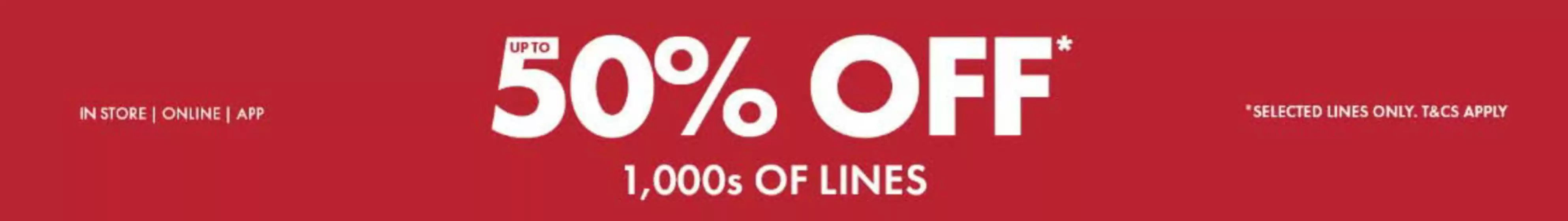 Up To 50% Off 1.000s Of Lines