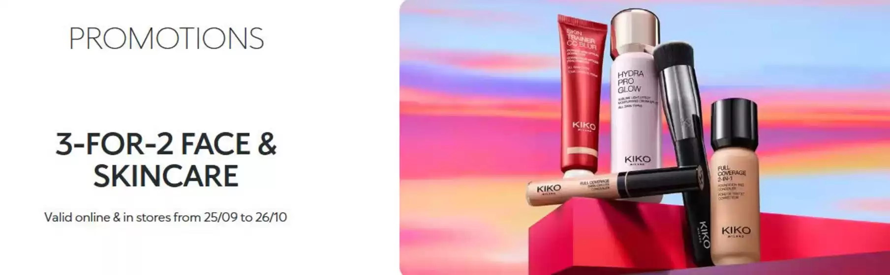 Kiko catalogue in Kelso | 3-For-2 Face & Skincare | 2025-10-09T00:00:00.000Z - 2025-10-26T00:00:00.000Z