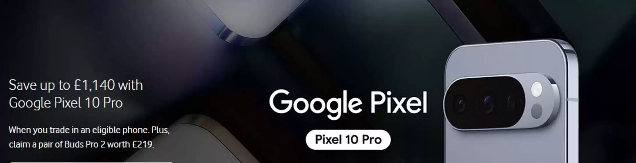 Save Up To £1.140 With Google Picel 10 Pro