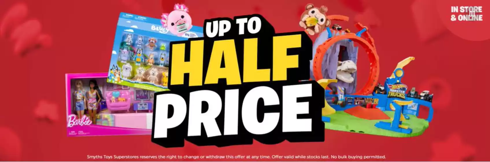 Smyths Toys catalogue | Up To Half Price! | 2025-10-27T00:00:00.000Z - 2025-11-01T00:00:00.000Z