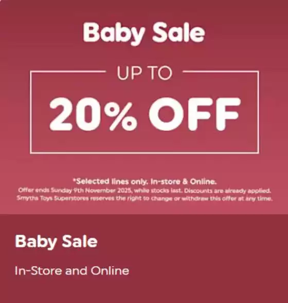 Smyths Toys catalogue in Witham | Baby Sale Up To 20% Off | 2025-11-04T00:00:00.000Z - 2025-11-09T00:00:00.000Z