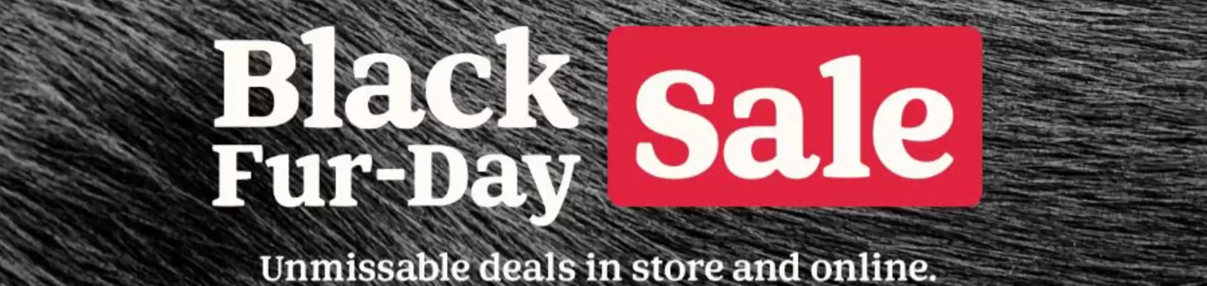 Pets at Home catalogue in Aberkenfig | Black Fur-Day | 2025-11-06T00:00:00.000Z - 2025-11-30T00:00:00.000Z