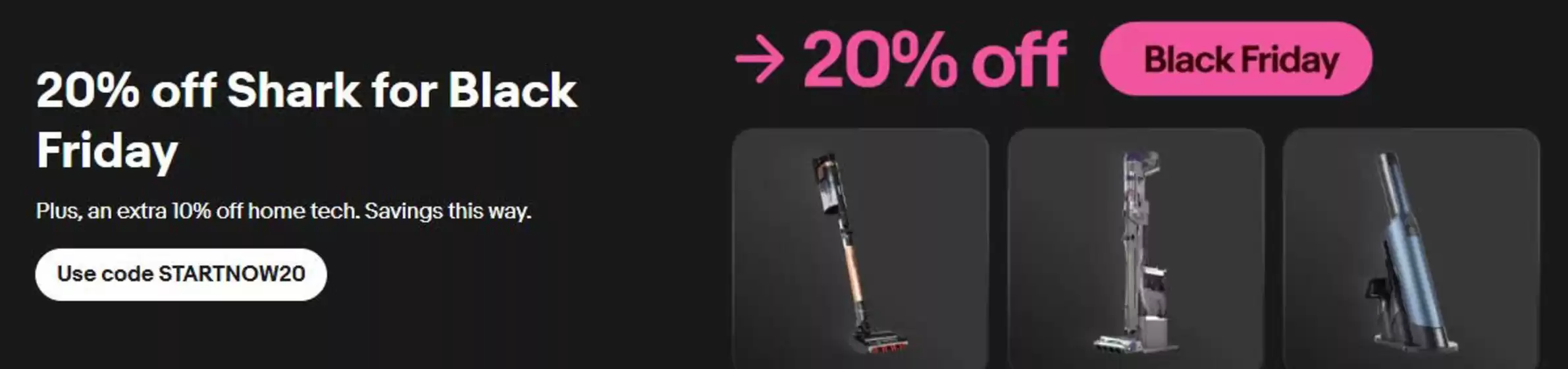 eBay catalogue in Birmingham | 20% Off Shark For Black Friday | 2025-11-17T00:00:00.000Z - 2025-12-03T00:00:00.000Z