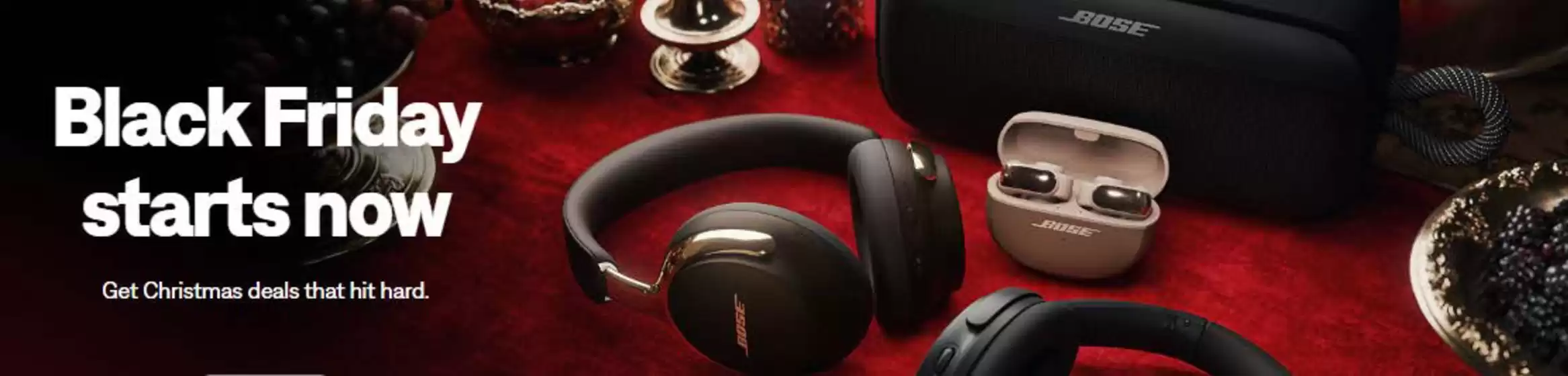 Bose catalogue in Royal Tunbridge Wells | Black Friday Starts Now | 2025-11-20T00:00:00.000Z - 2025-12-20T00:00:00.000Z