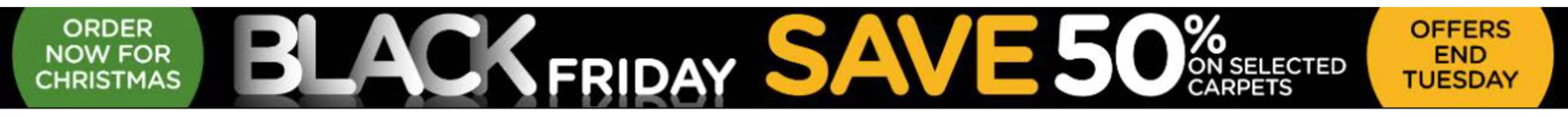 Carpetright catalogue in Banchory | Black Friday Save 50%  | 2025-11-27T00:00:00.000Z - 2025-12-09T00:00:00.000Z