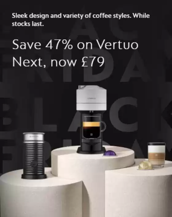 Nespresso catalogue in Banchory | Save 47% On Vertuo Next, Now £79 | 2025-11-27T00:00:00.000Z - 2025-12-09T00:00:00.000Z