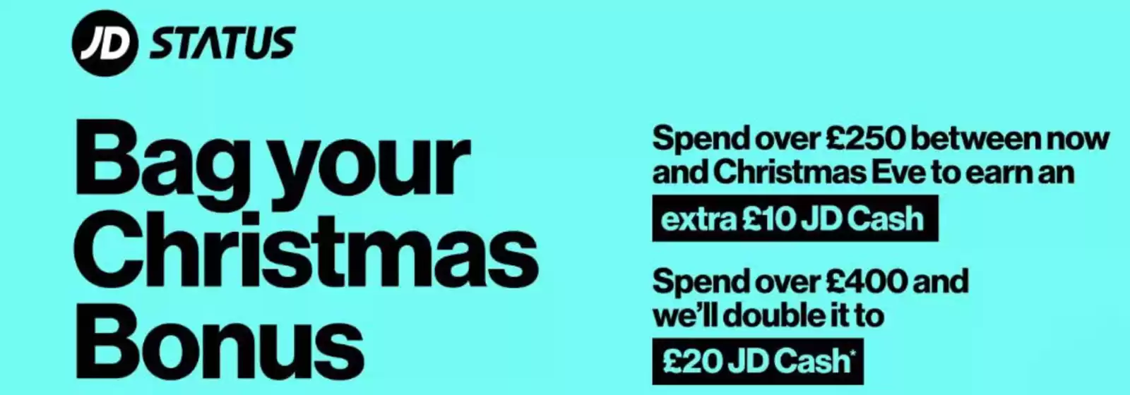 JD Sports catalogue in London | Bag Christmas Bonus | 2025-12-03T00:00:00.000Z - 2025-12-30T00:00:00.000Z