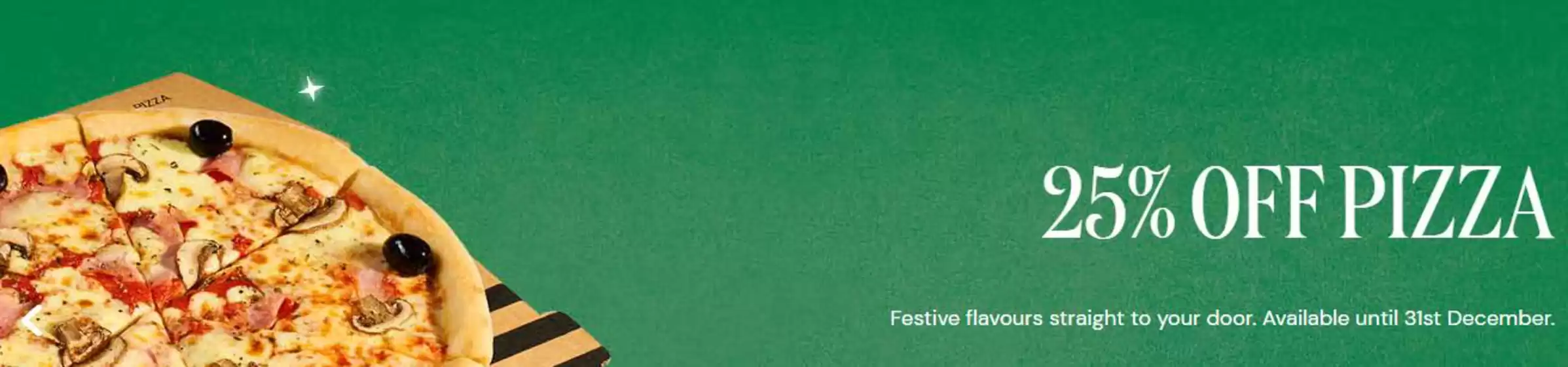 Pizza Express catalogue in Solihull | 25% Off Pizza* | 2025-12-05T00:00:00.000Z - 2025-12-31T00:00:00.000Z