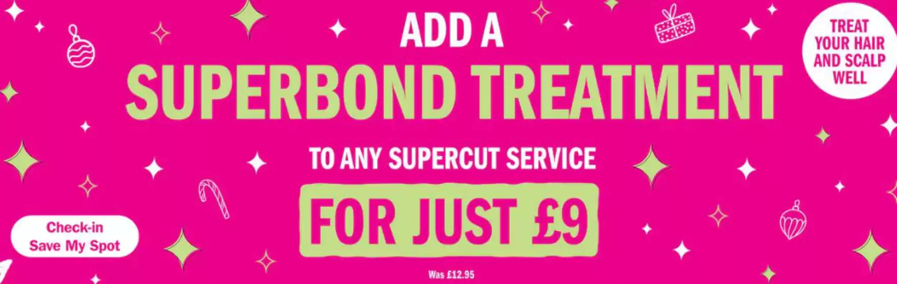 SuperCuts catalogue in Stockport | Superbond Treatment * | 2025-12-09T00:00:00.000Z - 2025-12-27T00:00:00.000Z