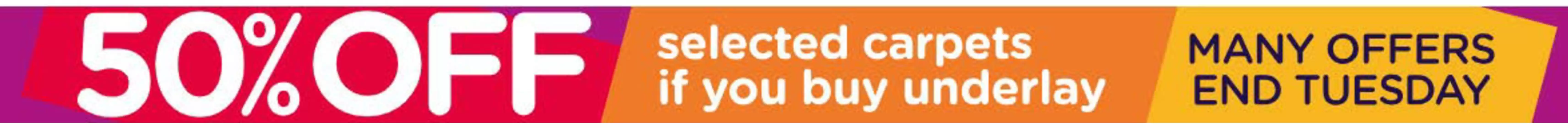 Carpetright catalogue in London | 50% Off Selected Carpets If You Buy Underlay | 2025-12-10T00:00:00.000Z - 2025-12-24T00:00:00.000Z