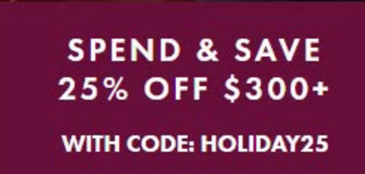 Ted Baker catalogue in Bromley | Spend & Save 25% Off $300+ | 2025-12-12T00:00:00.000Z - 2025-12-18T00:00:00.000Z