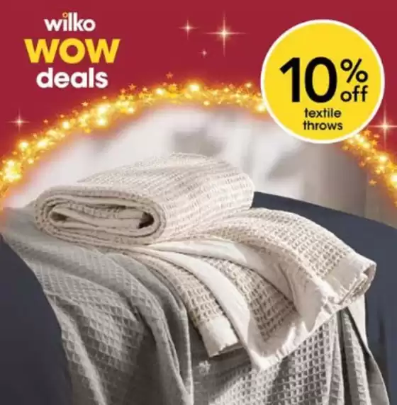 Wilko catalogue in Pudsey | 10% Off Textile Throws | 2025-12-22T00:00:00.000Z - 2026-01-12T00:00:00.000Z