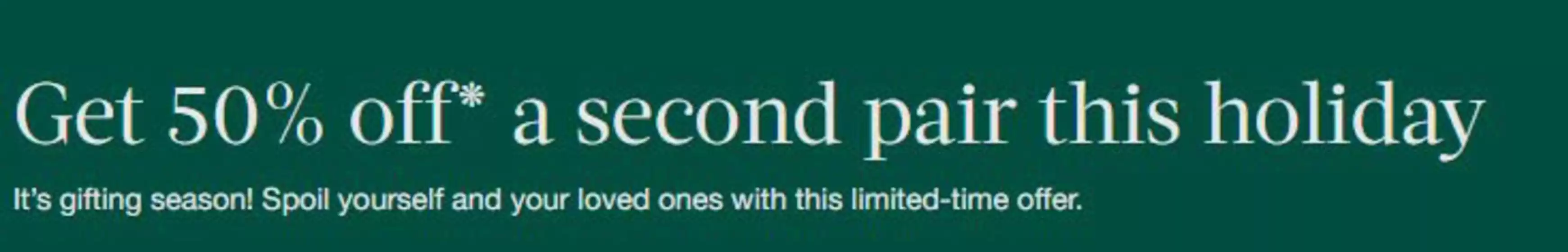 Sunglass Hut catalogue in South Normanton | Get 50% Off* A Second Pair This Holiday | 2025-12-24T00:00:00.000Z - 2025-12-31T00:00:00.000Z