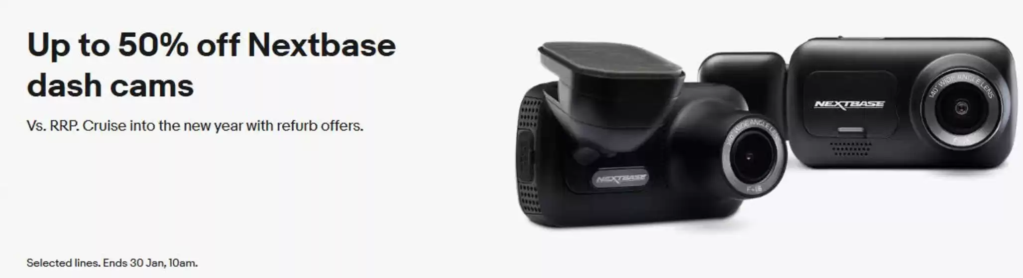 eBay catalogue in Ashford (Kent) | Up To 50% Off Nextbase Dash Cams | 2026-01-29T00:00:00.000Z - 2026-01-30T00:00:00.000Z