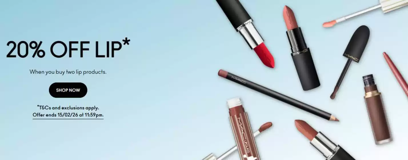 MAC Cosmetics catalogue in Dorchester | 20% Off Lip* | 2026-02-13T00:00:00.000Z - 2026-02-15T00:00:00.000Z