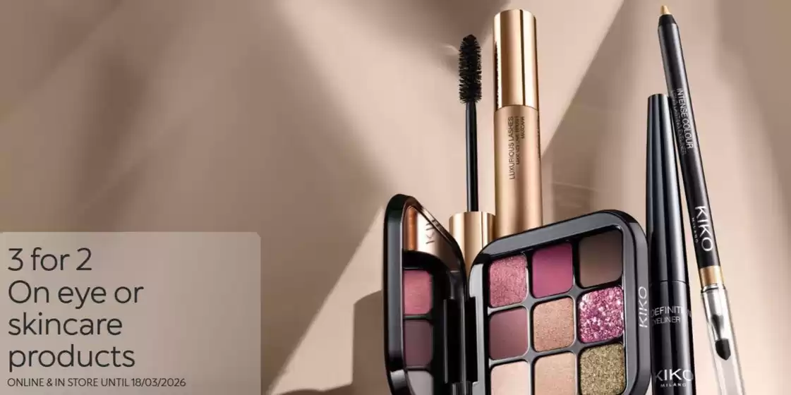 Kiko catalogue in Richmond upon Thames | 3 For 2 One Eye Or Skincare Products | 2026-03-04T00:00:00.000Z - 2026-03-15T00:00:00.000Z