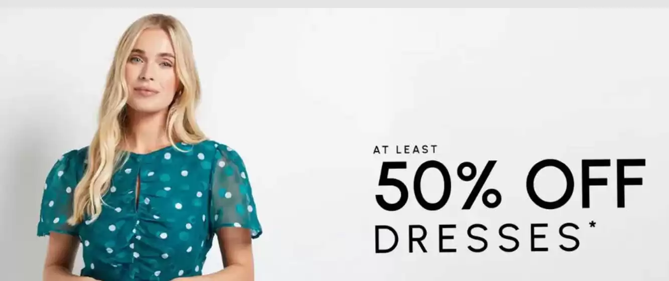 Wallis catalogue in Haywards Heath | At Least 50% Off Dresses* | 2026-03-27T00:00:00.000Z - 2026-04-11T00:00:00.000Z
