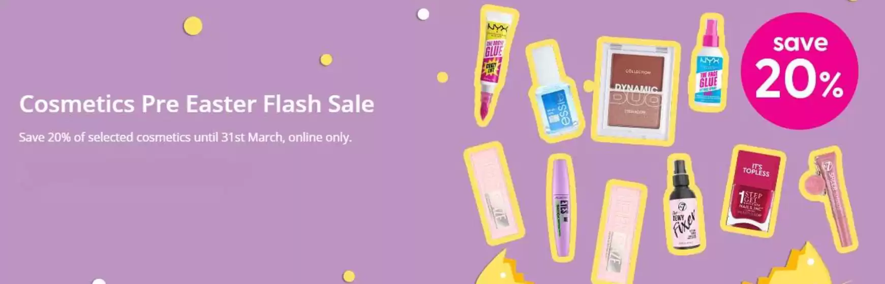 Superdrug catalogue in Slough | Comestics Pre Easter Flash Sale | 2026-03-31T00:00:00.000Z - 2026-04-21T00:00:00.000Z