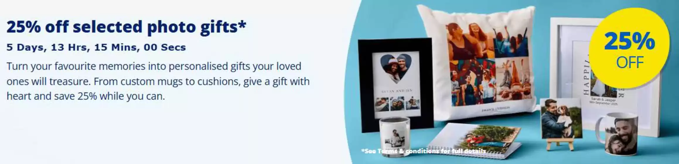 Card Factory catalogue in Bolton | 25% Off Selected Photo Gifts* | 2026-04-01T00:00:00.000Z - 2026-04-05T00:00:00.000Z