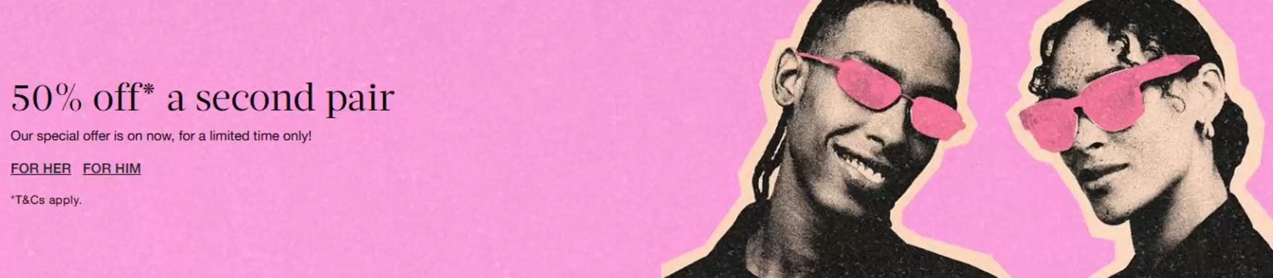 Sunglass Hut catalogue | 50% Off* A Second Pair | 2026-04-03T00:00:00.000Z - 2026-04-22T00:00:00.000Z