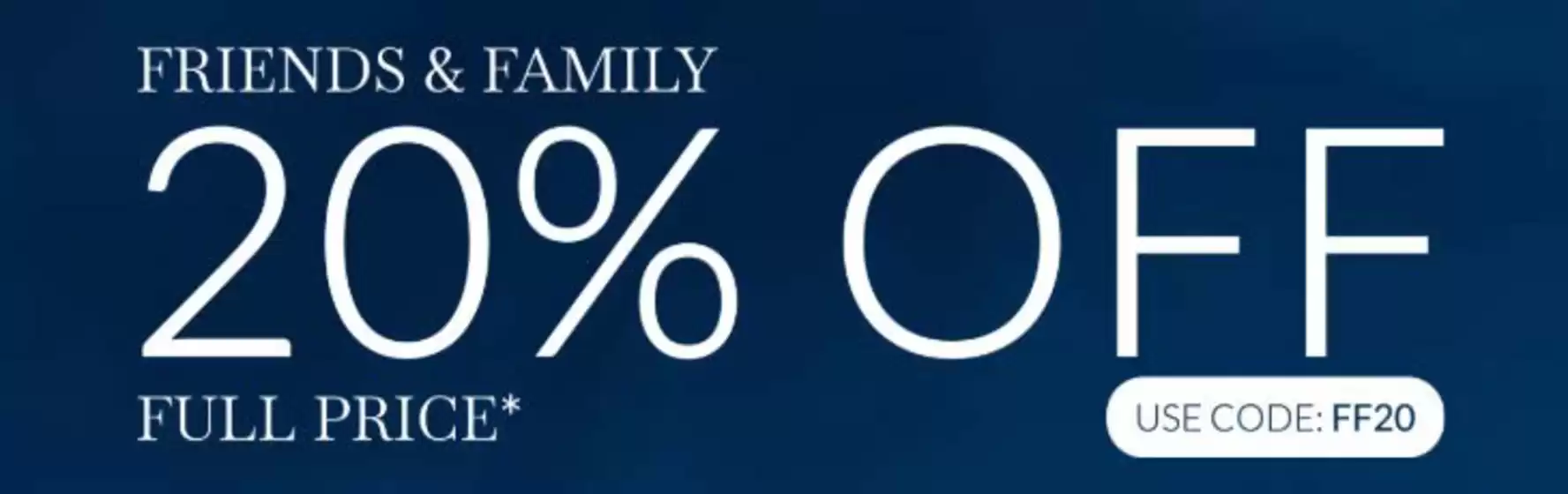 House of Fraser catalogue | Friends & Family 20% Off Full Price | 2026-04-21T00:00:00.000Z - 2026-05-11T00:00:00.000Z